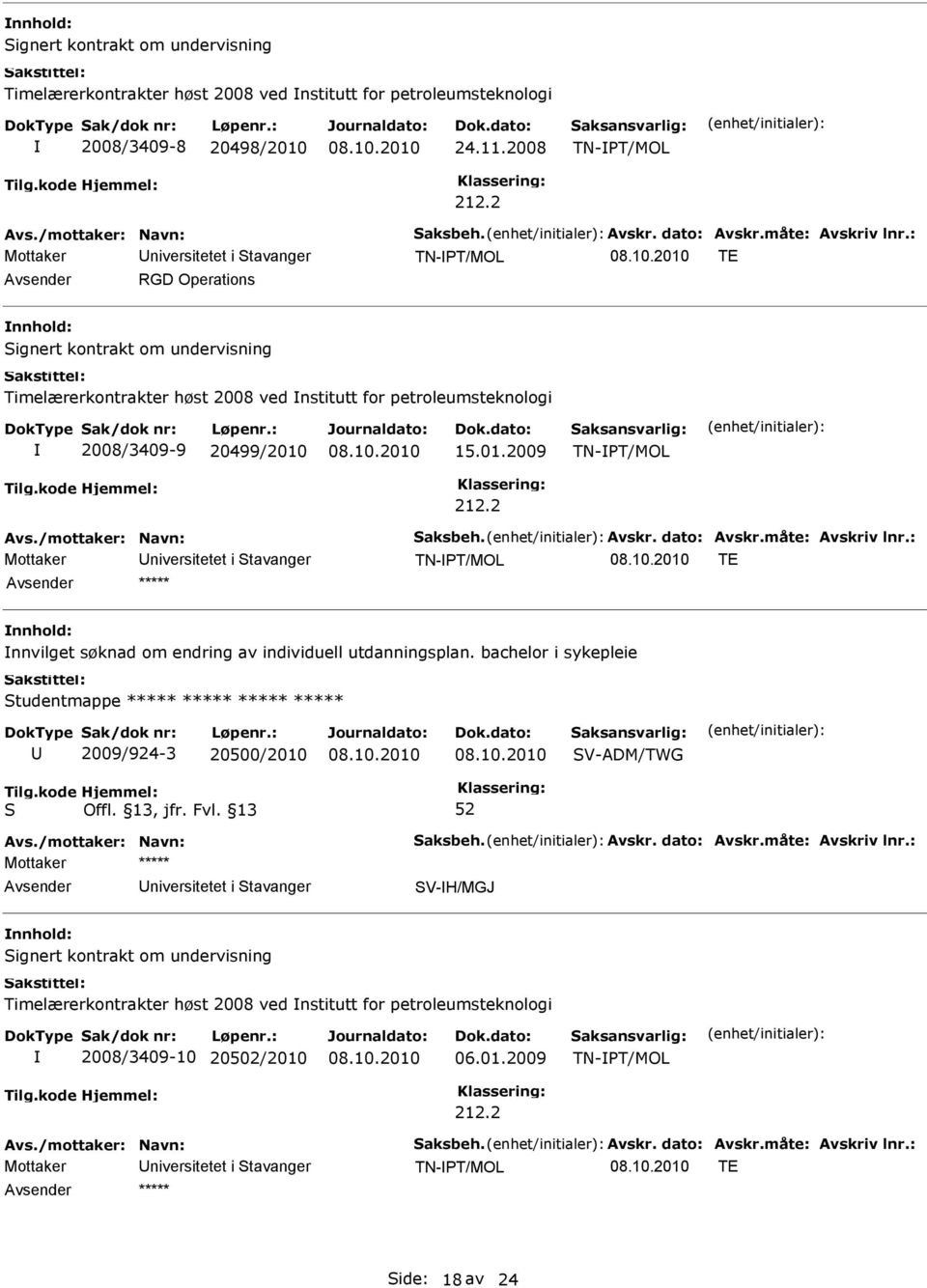 01.2009 TN-T/MOL TN-T/MOL TE nnvilget søknad om endring av individuell utdanningsplan.