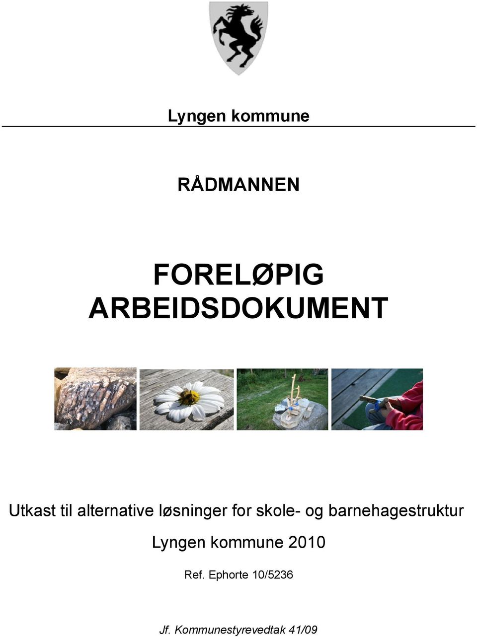 løsninger for skole- og barnehagestruktur