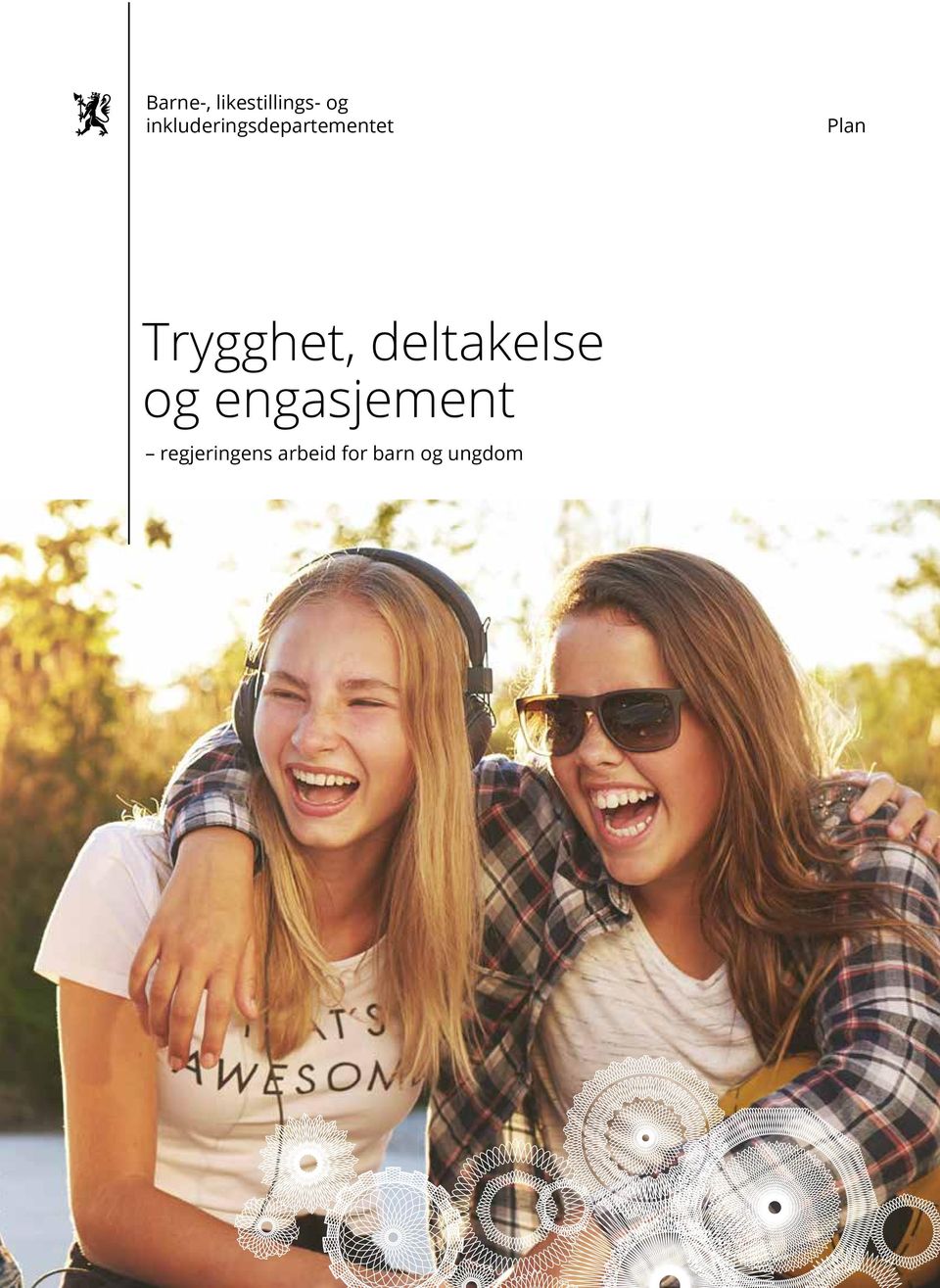 Trygghet, deltakelse og