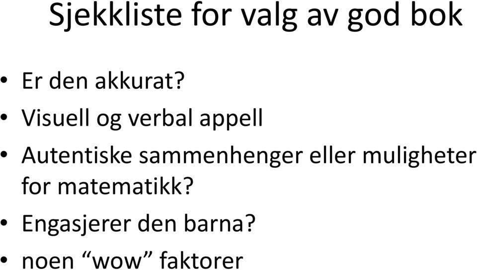 Visuell og verbal appell Autentiske