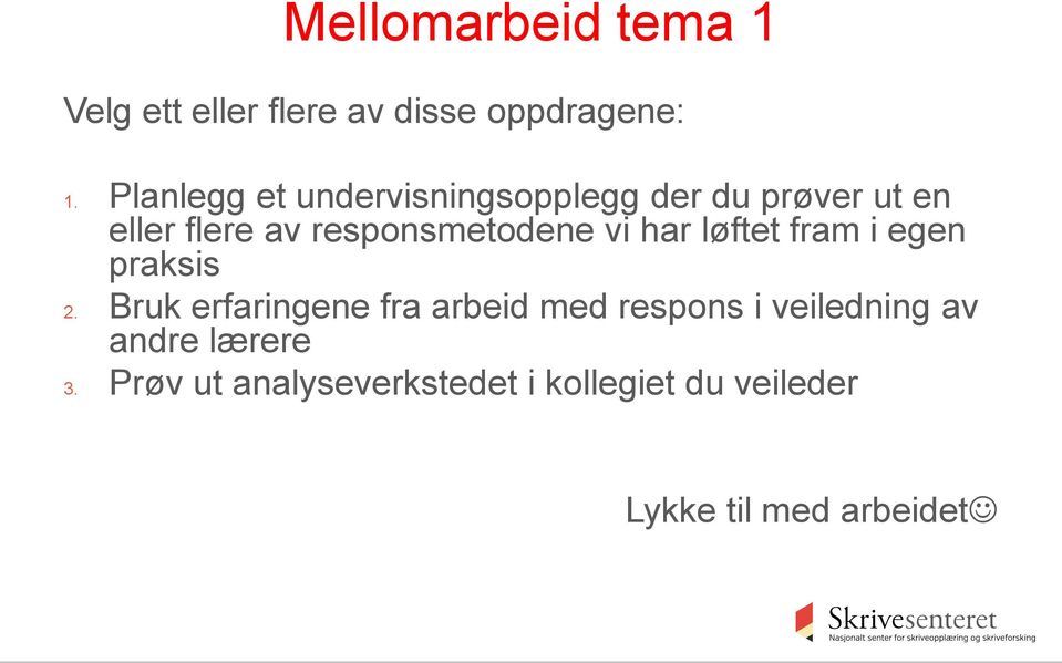 responsmetodene vi har løftet fram i egen praksis 2.