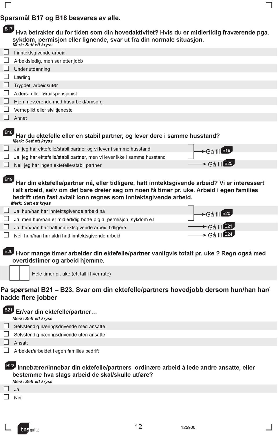 siviltjeneste Annet B18 Har du ektefelle eller en stabil partner, og lever dere i samme husstand?