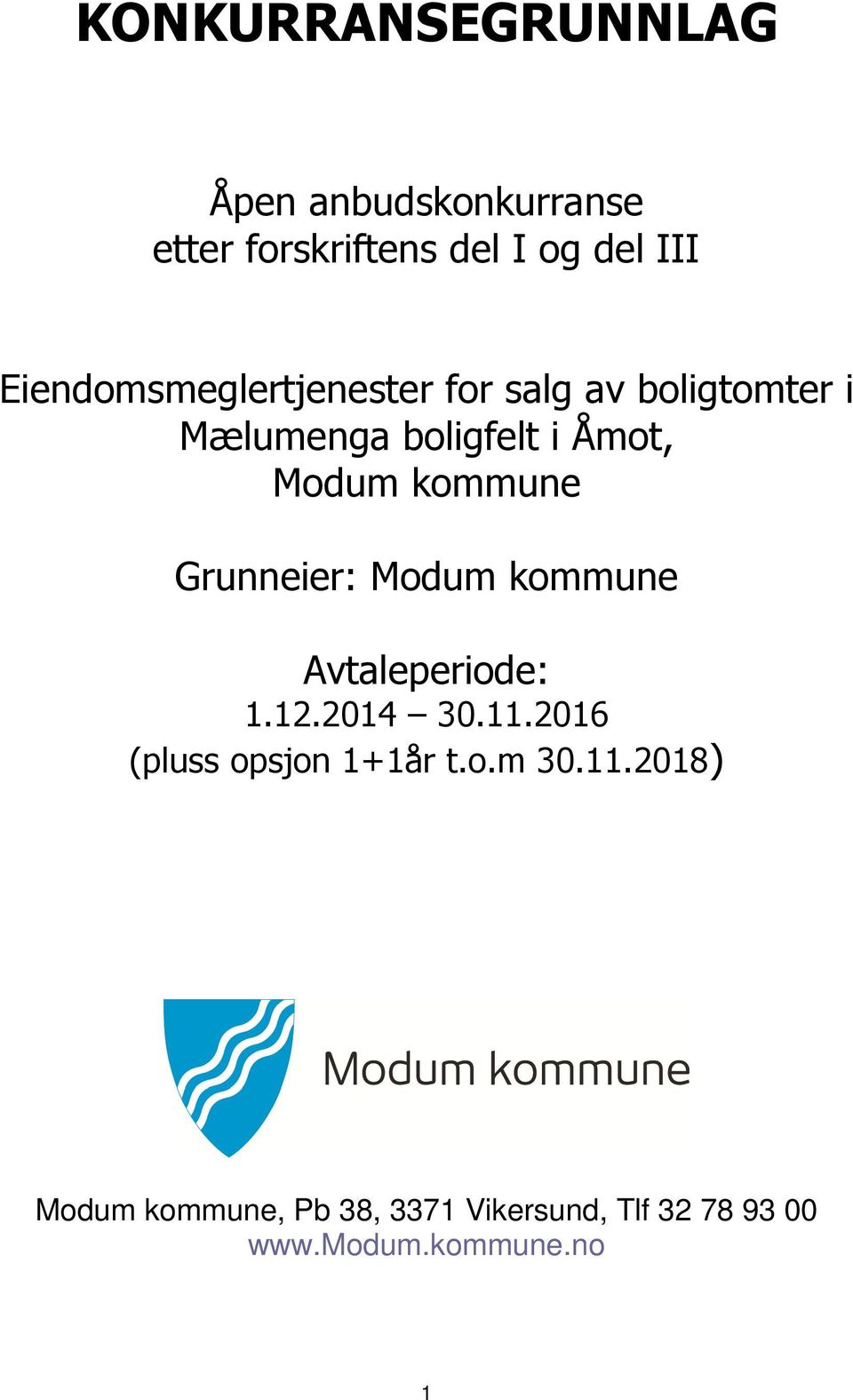 kommune Grunneier: Modum kommune Avtaleperiode: 1.12.2014 30.11.