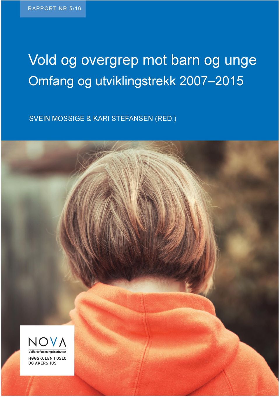 Omfang og utviklingstrekk 2007