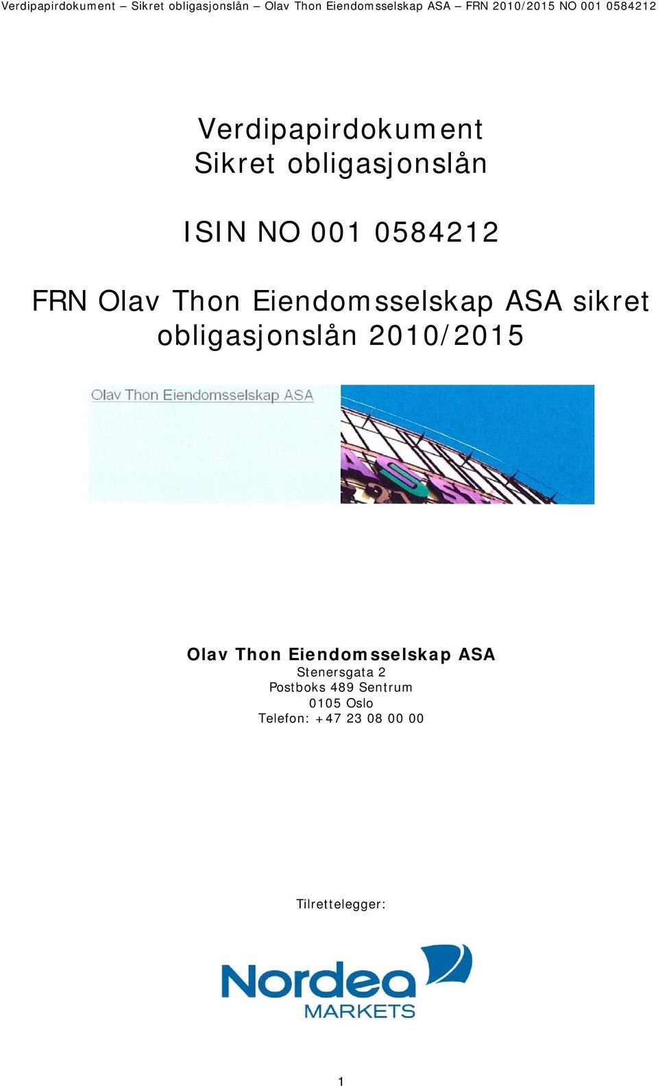 Thon Eiendomsselskap ASA sikret obligasjonslån 2010/2015 Olav Thon Eiendomsselskap