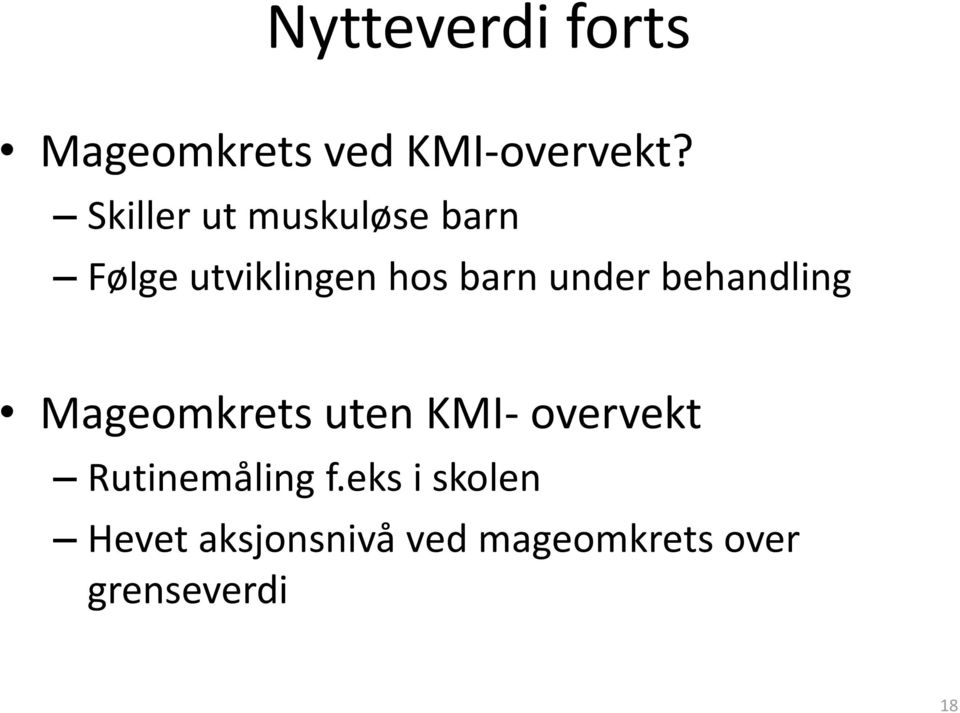 under behandling Mageomkrets uten KMI- overvekt