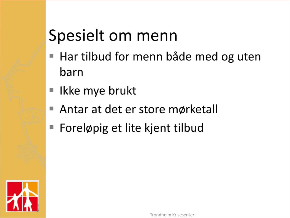 mye brukt Antar at det er store