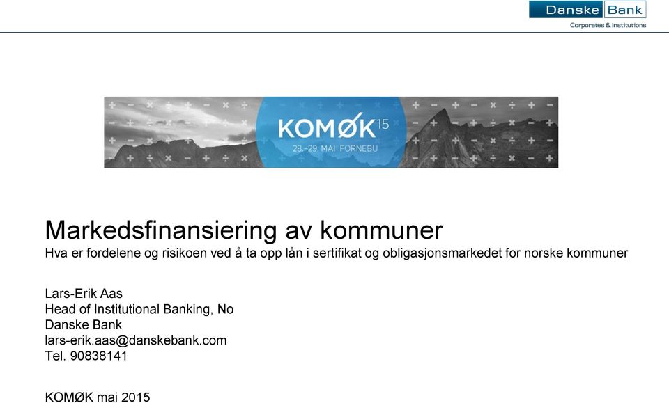 norske kommuner Lars-Erik Aas Head of Institutional Banking,