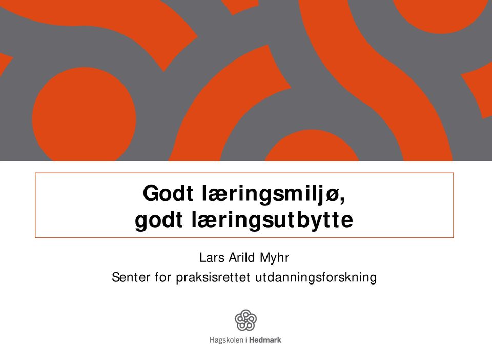 Arild Myhr Senter for