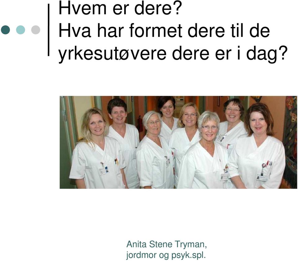 dere til de