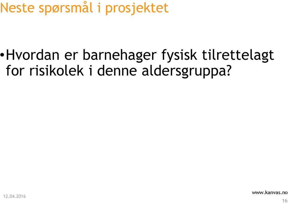 barnehager fysisk