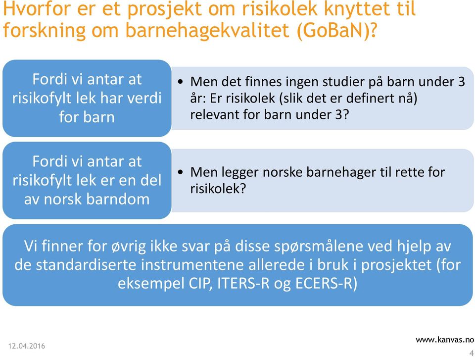 definert nå) relevant for barn under 3?