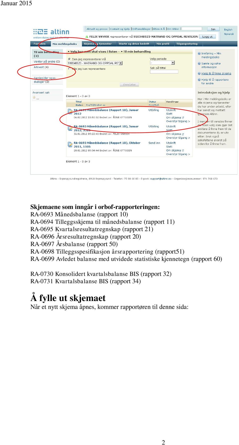 Tilleggsspesifikasjon årsrapportering (rapport51) RA-0699 Avledet balanse med utvidede statistiske kjennetegn (rapport 60) RA-0730