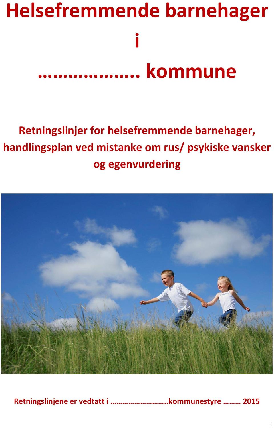 barnehager, handlingsplan ved mistanke om rus/