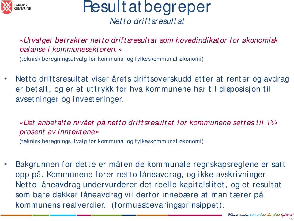 disposisjon til avsetninger og investeringer.