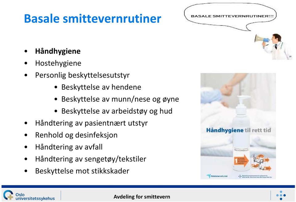 Beskyttelse av arbeidstøy og hud Håndtering av pasientnært utstyr Renhold og