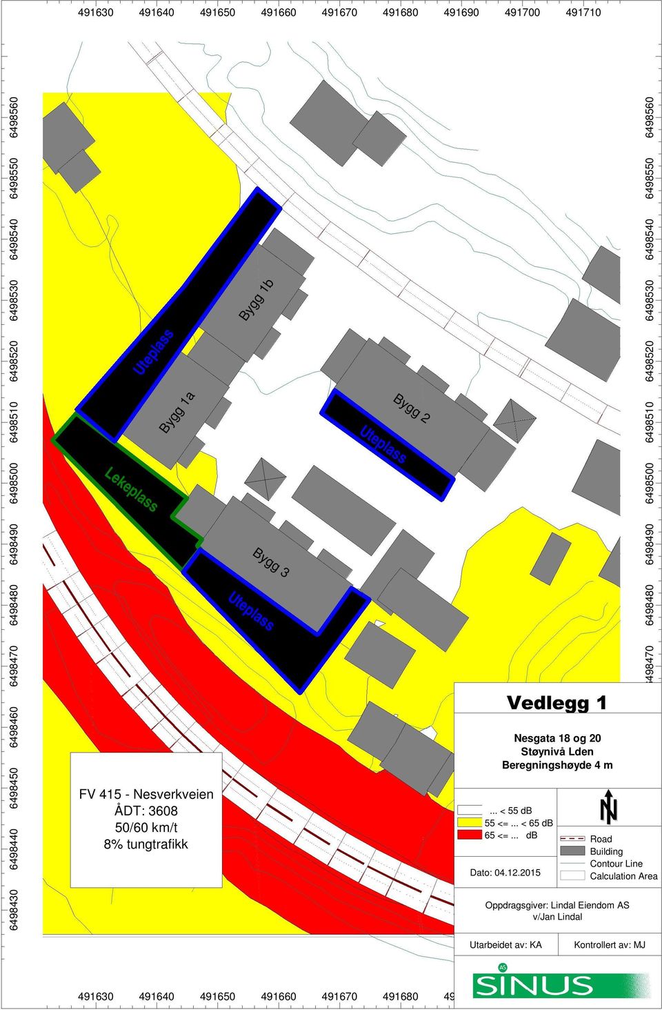 Nesgata 1 og 2 Støynivå Lden Beregningshøyde m... < db <=... < db <=... db Dato:.12.