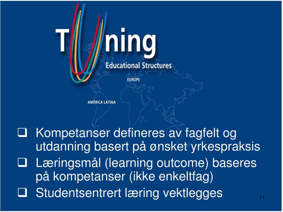 (learning outcome) baseres på kompetanser