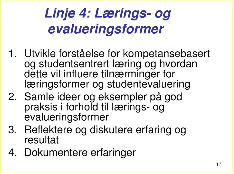 influere tilnærminger for læringsformer og studentevaluering 2.