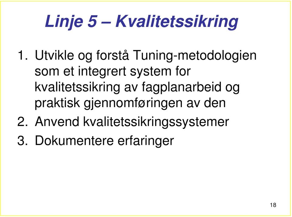 system for kvalitetssikring av fagplanarbeid og praktisk