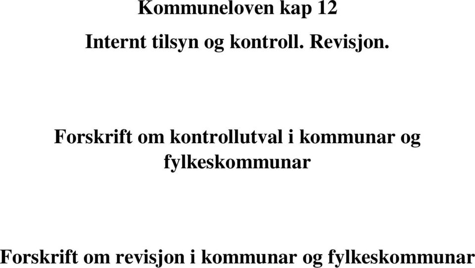 Forskrift om kontrollutval i kommunar og