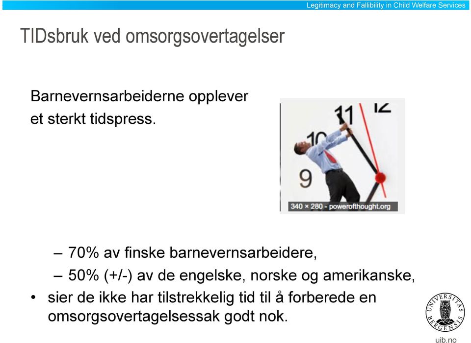 70% av finske barnevernsarbeidere, 50% (+/-) av de engelske,