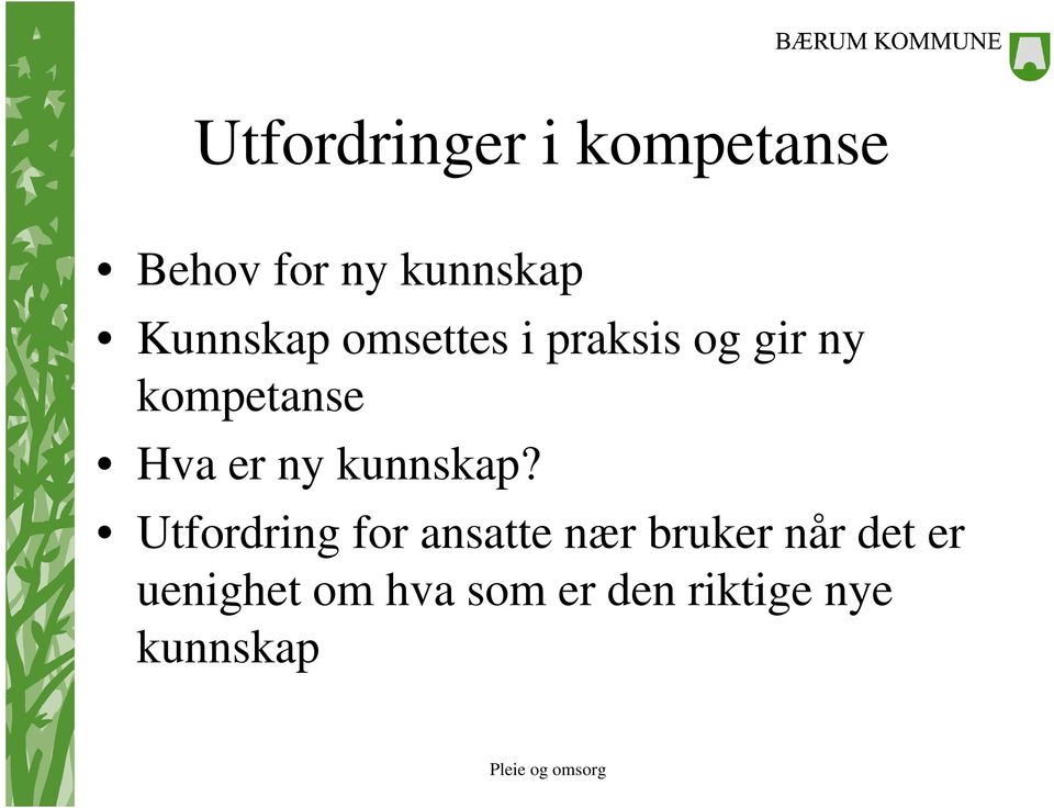 er ny kunnskap?