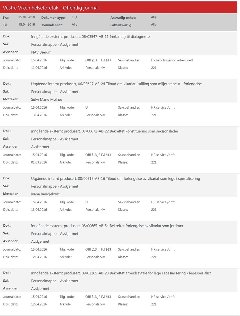 2016 Arkivdel: Personalarkiv Inngående eksternt produsert, 07/00671-AB-22 Bekreftet konstituering som seksjonsleder Personalmappe - Dok. dato: 01.03.