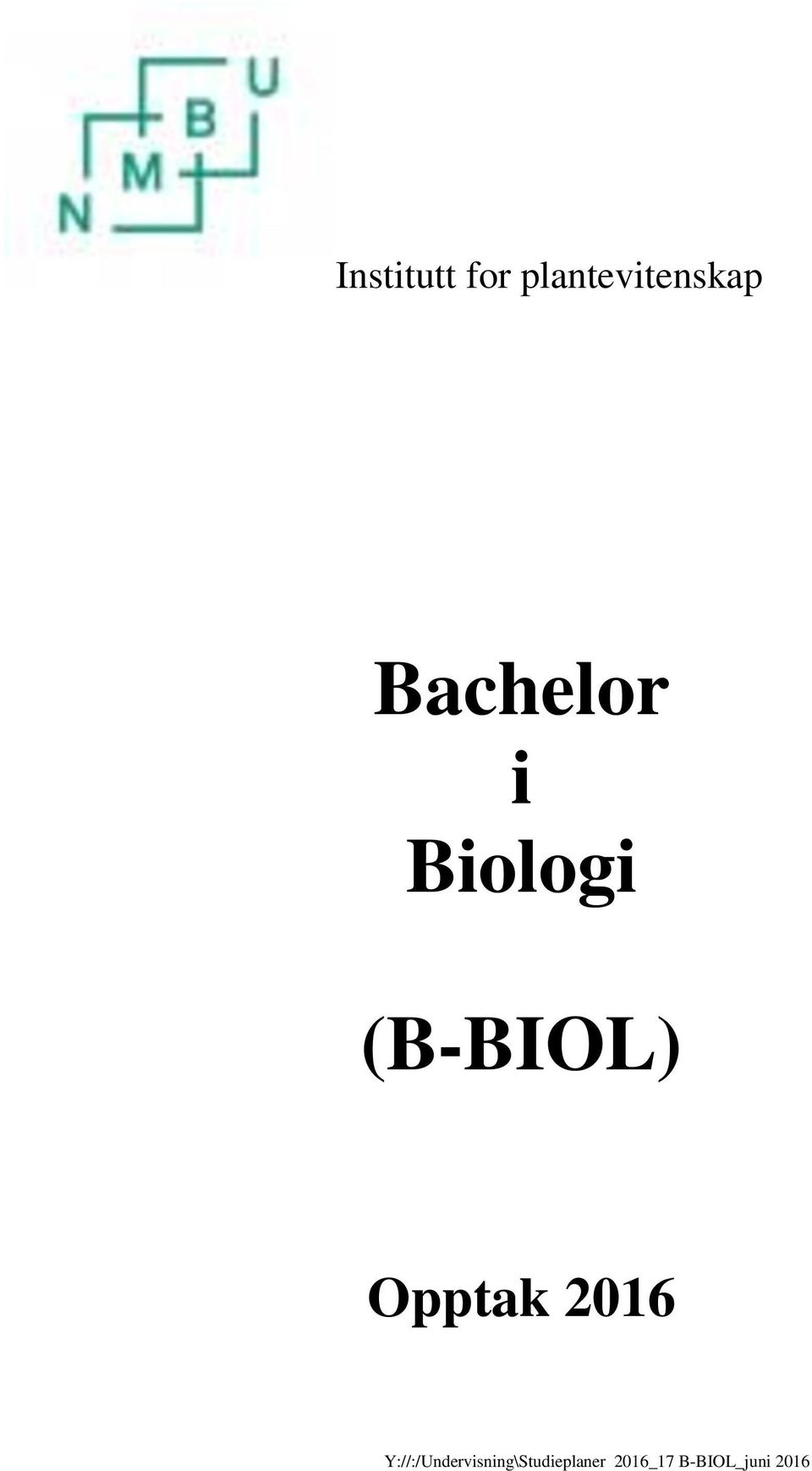 Biologi (B-BIOL) Opptak 2016