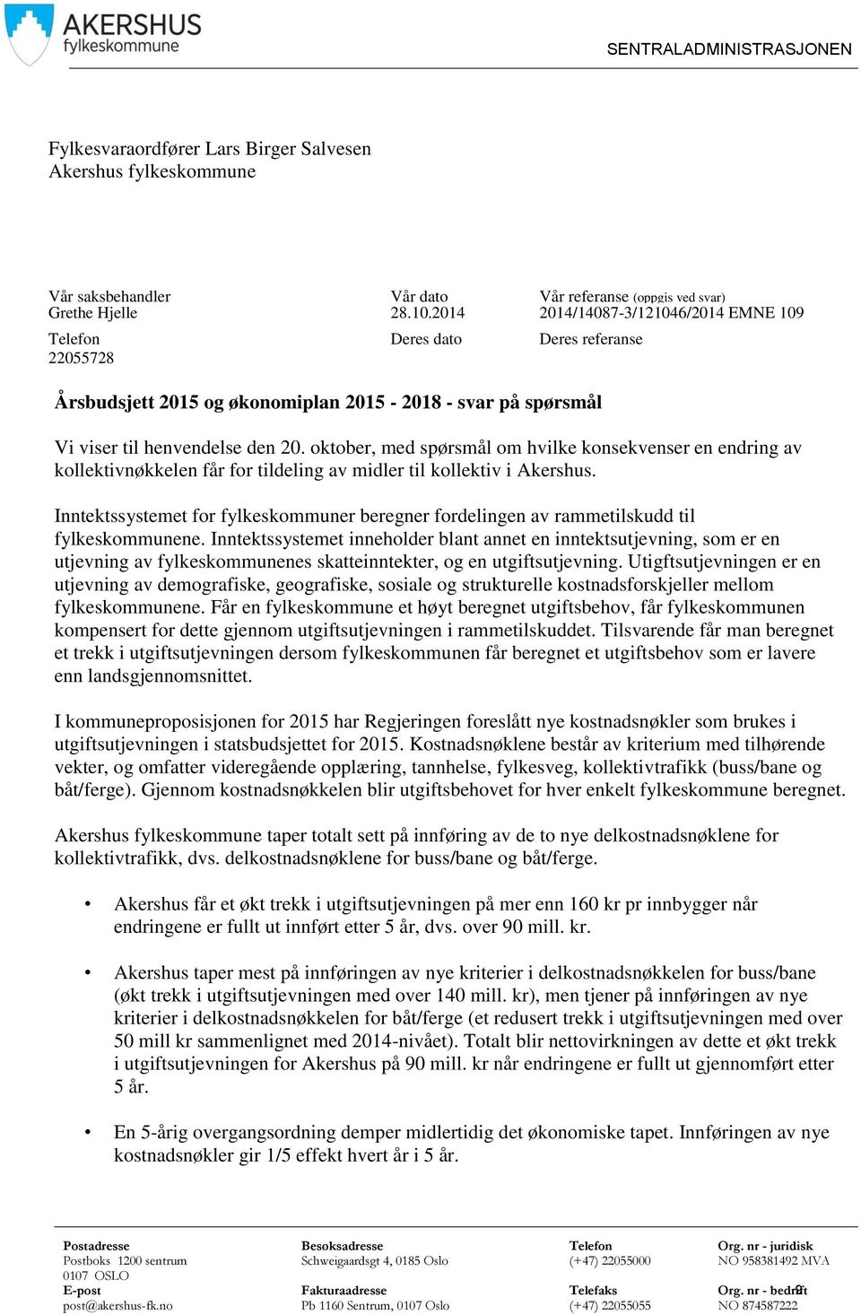 oktober, med spørsmål om hvilke konsekvenser en endring av kollektivnøkkelen får for tildeling av midler til kollektiv i Akershus.