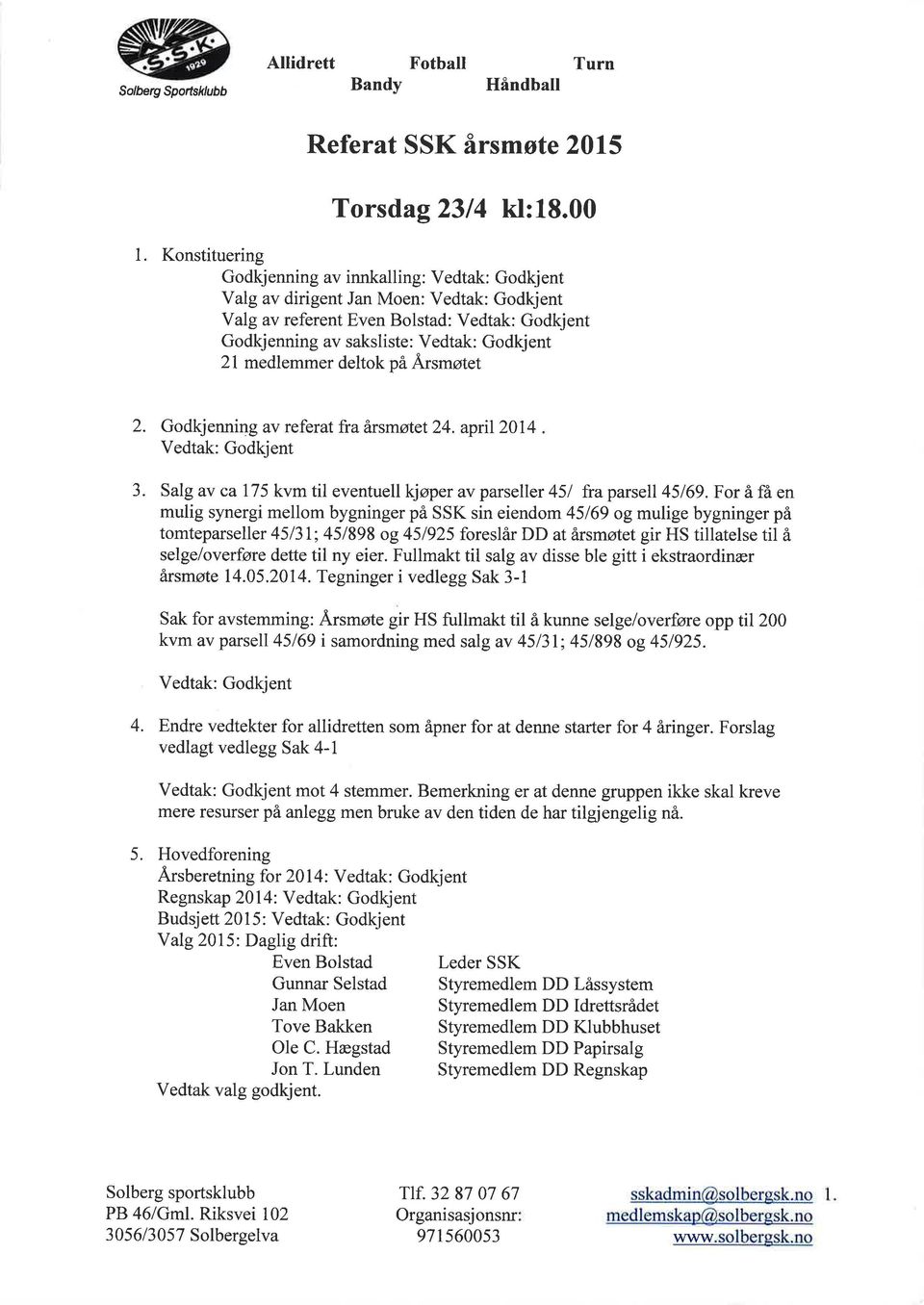 apr1i20l4 3. Salg av ca I75 kvm til eventuell kjøper av parseller 451 fraparsell 45169.