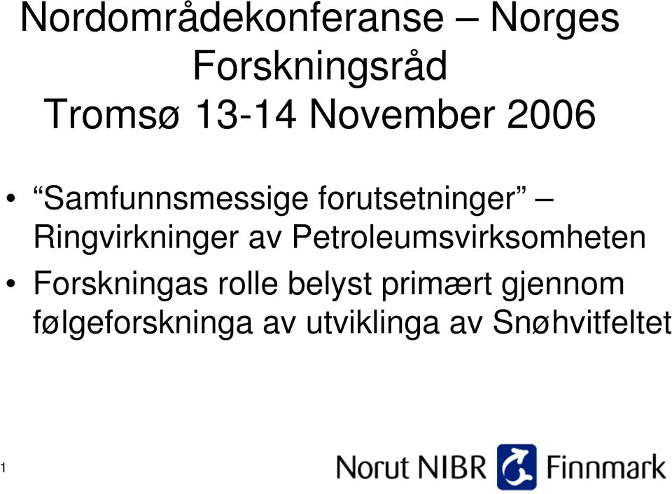 Ringvirkninger av Petroleumsvirksomheten Forskningas