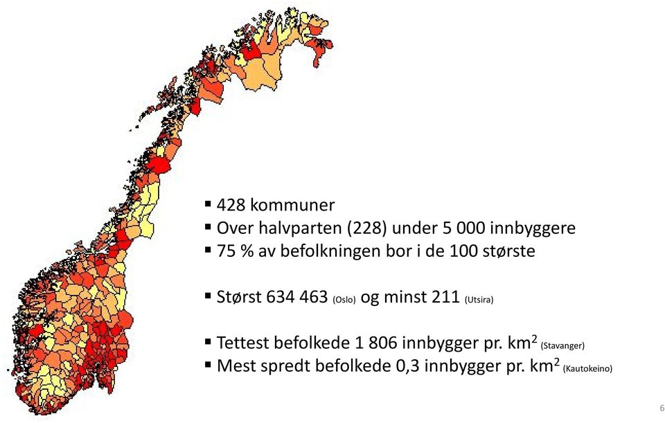 (Utsira) Tettest befolkede 1 806 innbygger pr.