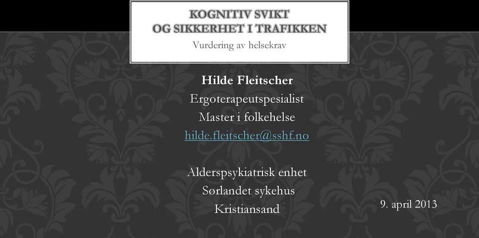 Master i folkehelse hilde.fleitscher@sshf.