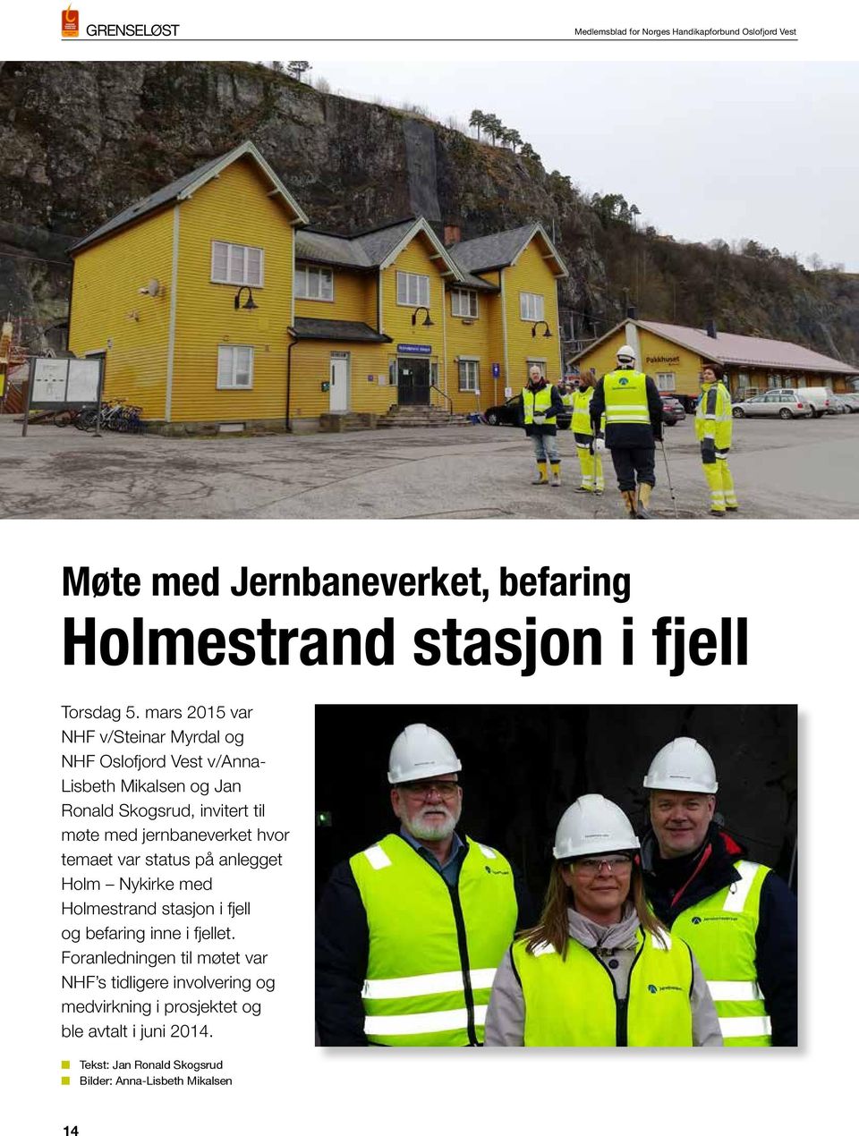 jernbaneverket hvor temaet var status på anlegget Holm Nykirke med Holmestrand stasjon i fjell og befaring inne i fjellet.