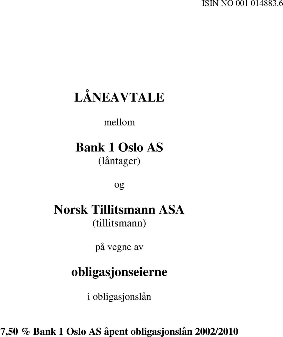 Norsk Tillitsmann ASA (tillitsmann) på vegne av