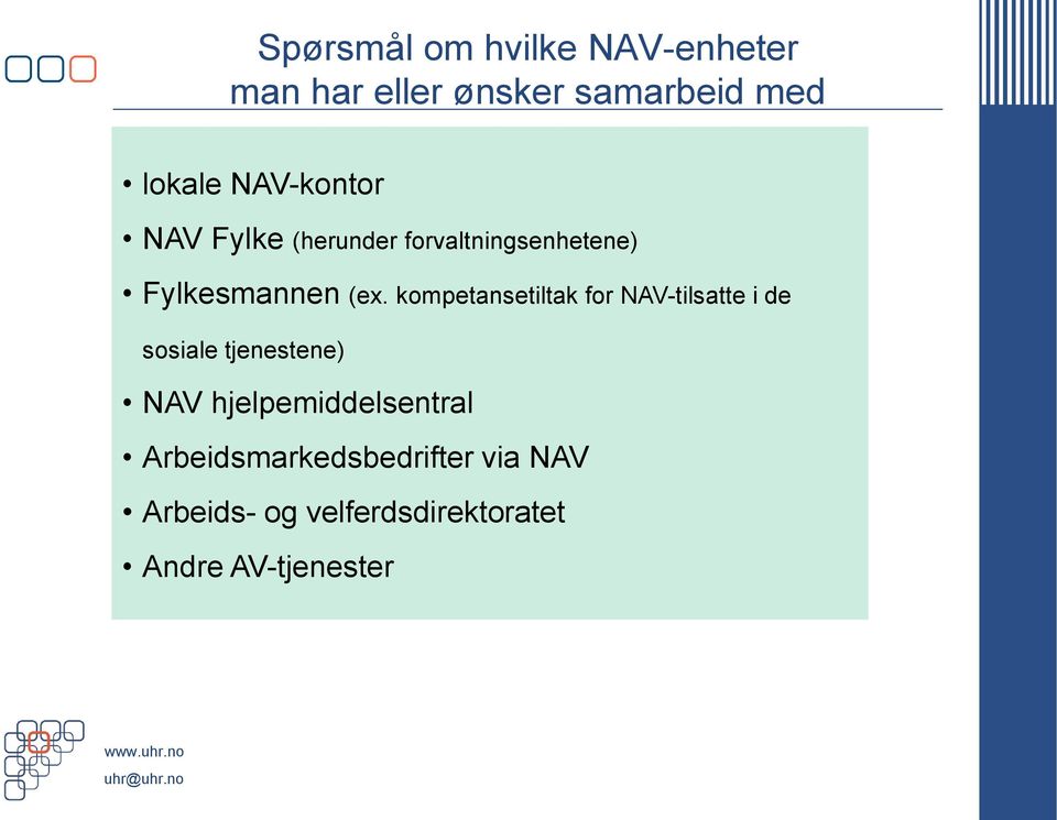 kompetansetiltak for NAV-tilsatte i de sosiale tjenestene) NAV