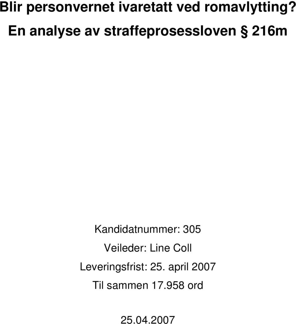 Kandidatnummer: 305 Veileder: Line Coll