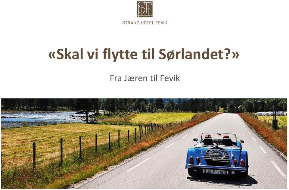 Sørlandet?