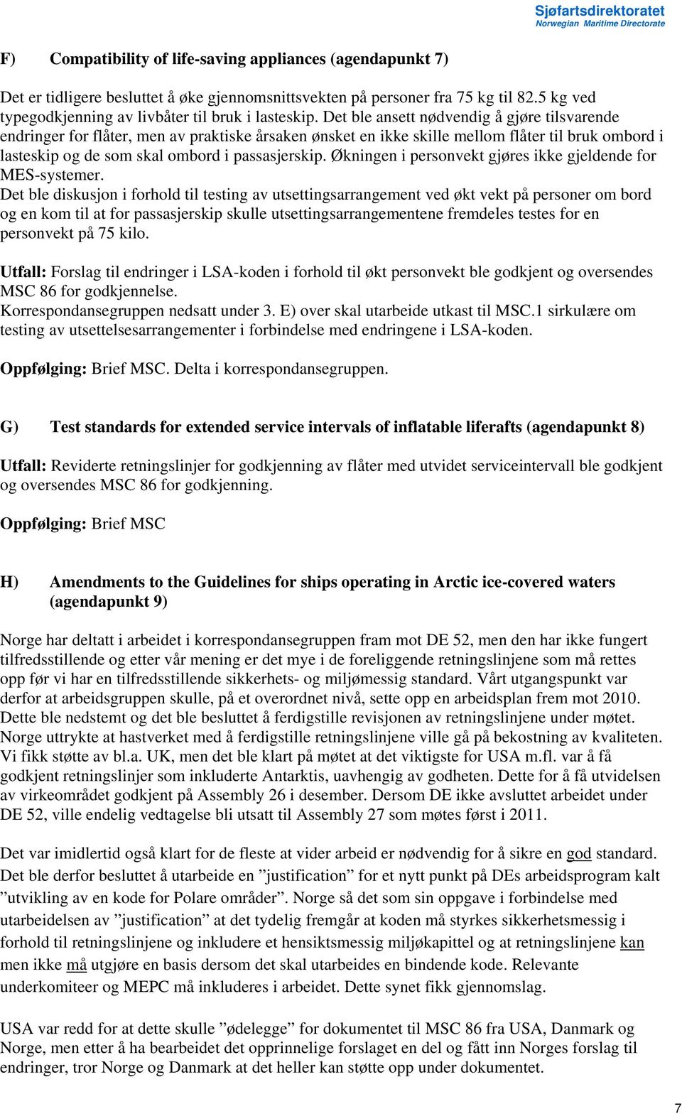 Økningen i personvekt gjøres ikke gjeldende for MES-systemer.