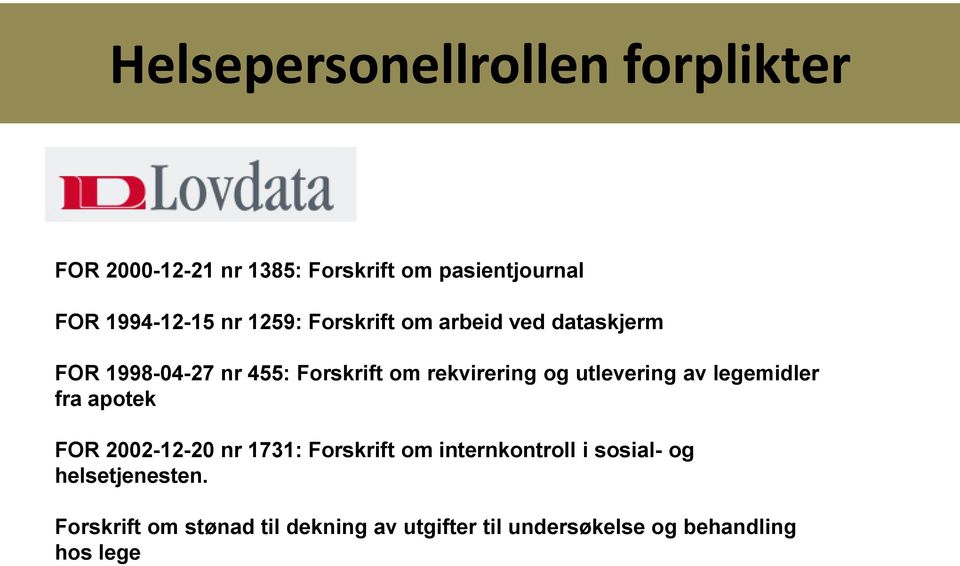 utlevering av legemidler fra apotek FOR 2002-12-20 nr 1731: Forskrift om internkontroll i sosial-