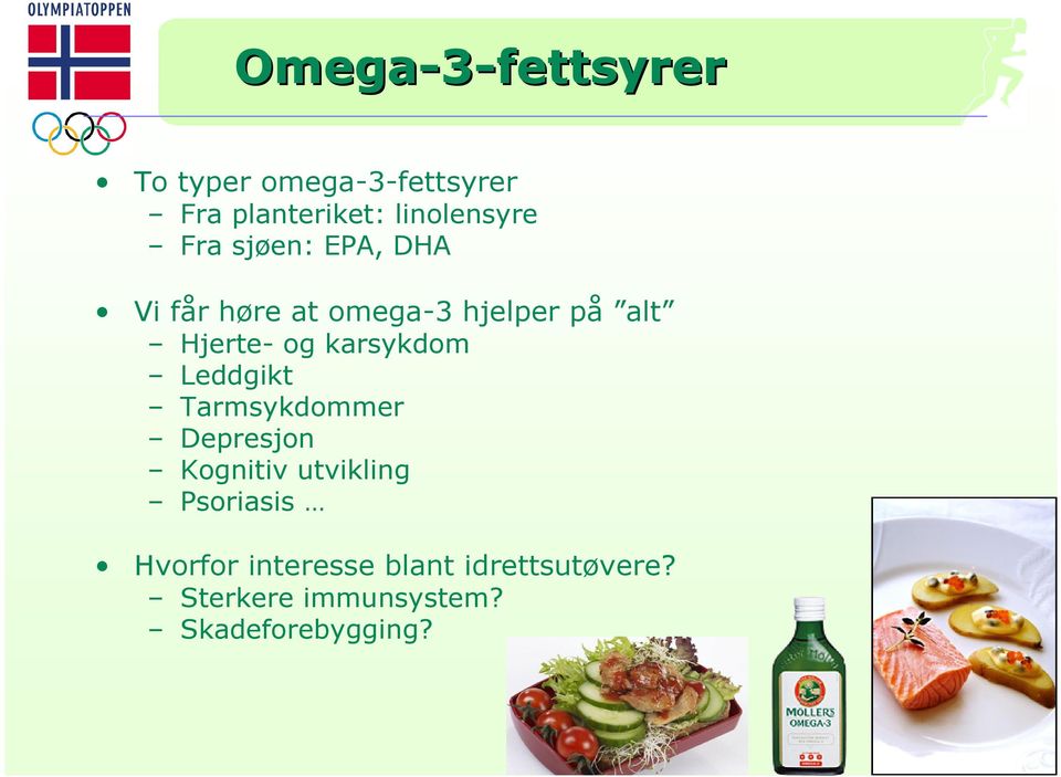 karsykdom Leddgikt Tarmsykdommer Depresjon Kognitiv utvikling Psoriasis