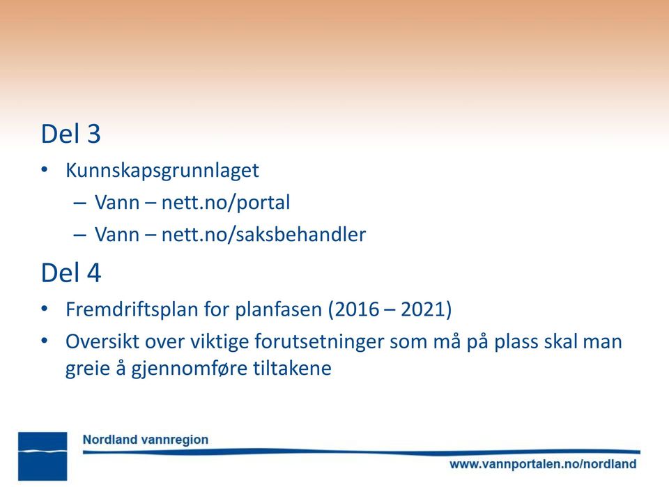 no/saksbehandler Fremdriftsplan for planfasen (2016