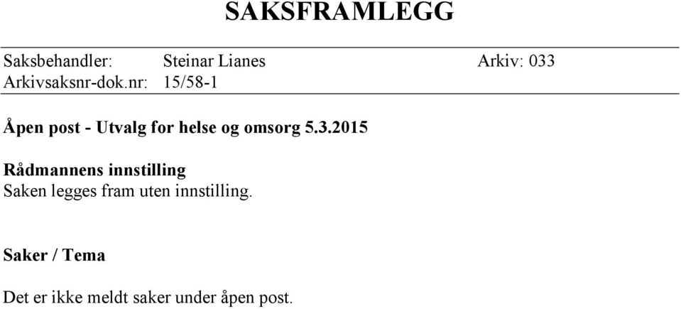 nr: 15/58-1 Åpen post - Utvalg for helse og omsorg 5.3.