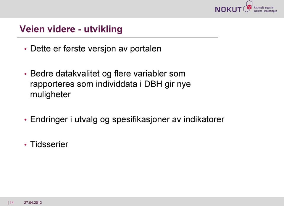 rapporteres som individdata i DBH gir nye muligheter