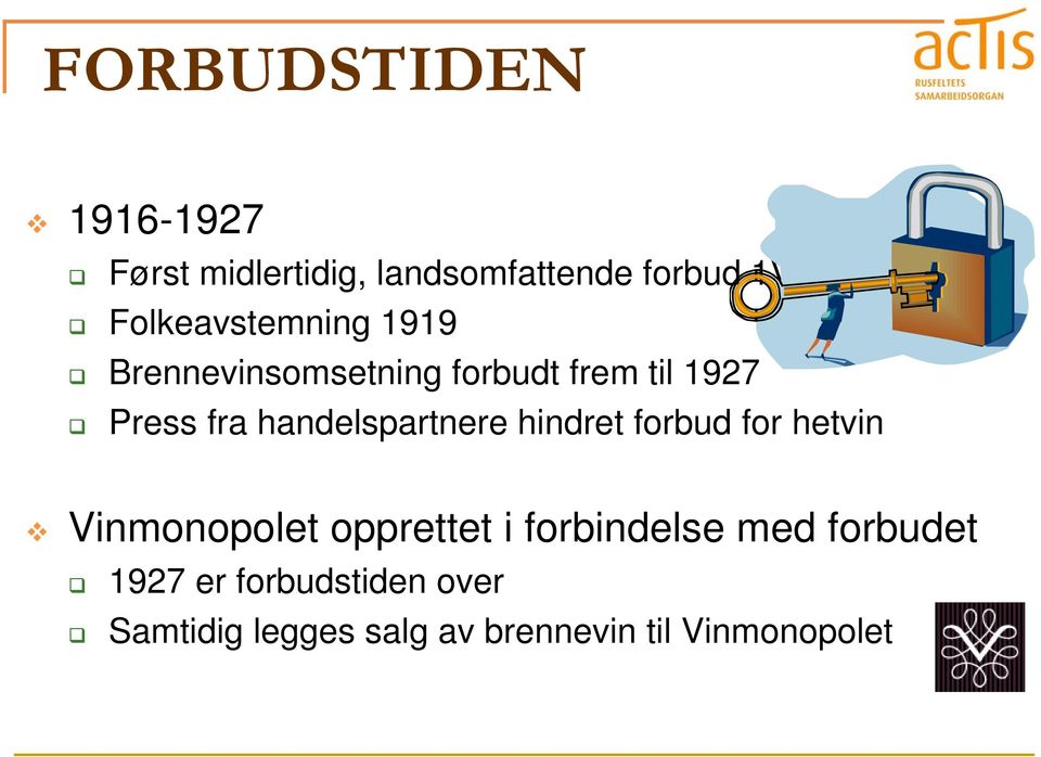 handelspartnere hindret forbud for hetvin Vinmonopolet opprettet i