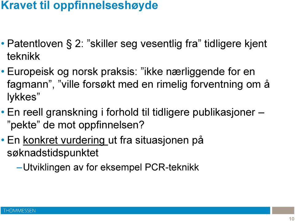 forventning om å lykkes En reell granskning i forhold til tidligere publikasjoner pekte de mot