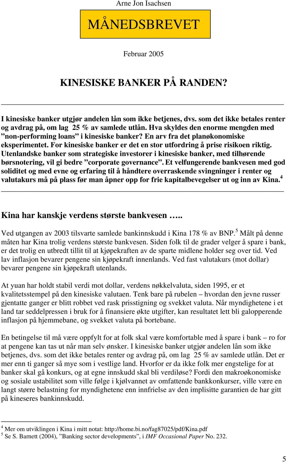 For kinesiske banker er det en stor utfordring å prise risikoen riktig.