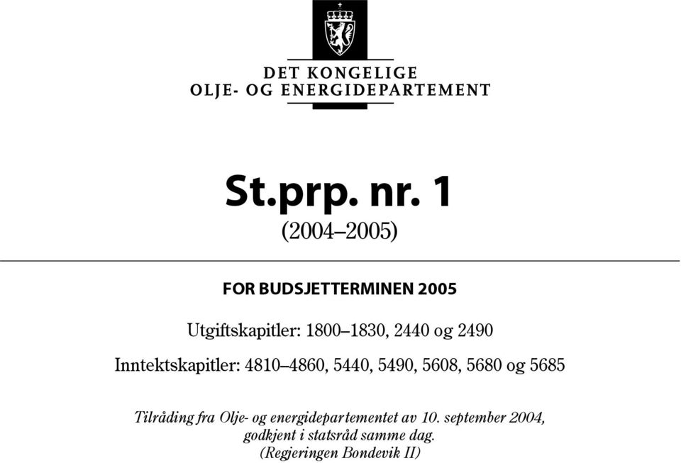 1830, 2440 og 2490 Inntektskapitler: 4810 4860, 5440, 5490,