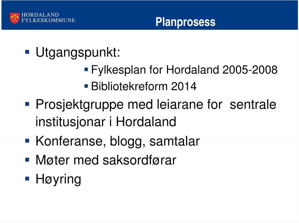 leiarane for sentrale institusjonar i Hordaland